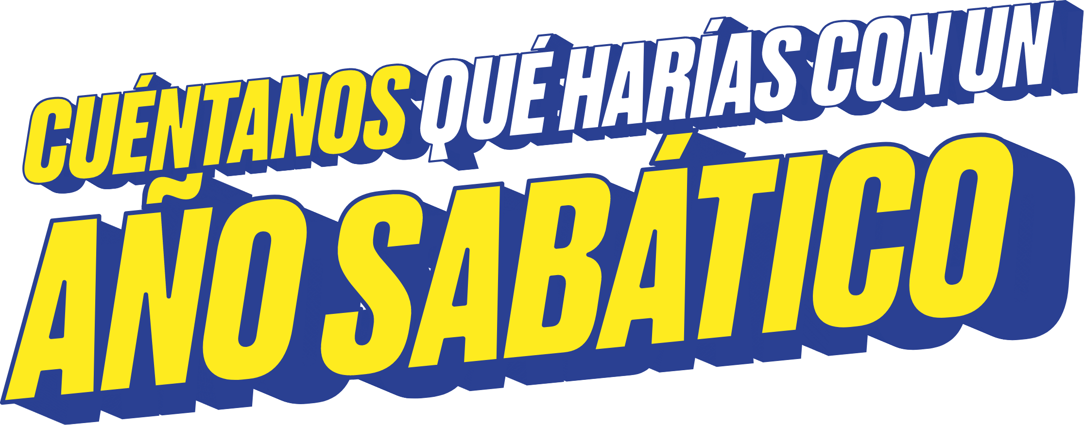Cuéntanos qué harías con un año sabatico