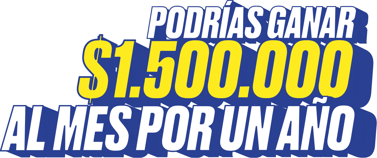Podrías ganar $1.500.000 al mes por un año